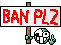[smilie=banplz.gif]
